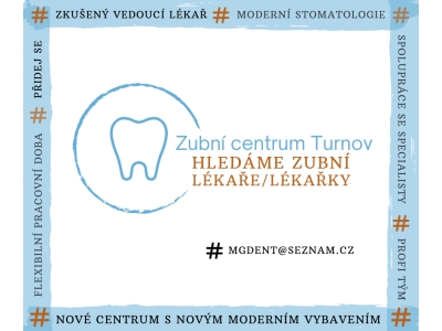 Nové zubní centrum Turnov hledá zubního lékaře/ řku